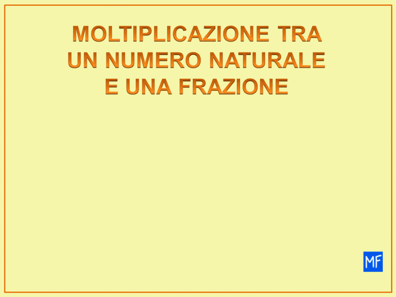 Moltiplicazione tra un numero naturale e una frazione